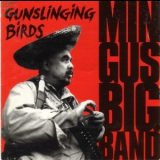 Mingus Big Band - Gunslinging Birds '1995