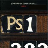Evan Parker & Sten Sandell - Psalms '2010