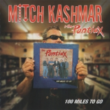 Mitch Kashmar & The Pontiax - 100 Miles To Go '2010