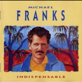 Michael Franks - Indispensable '1988