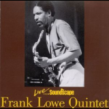 Frank Lowe Quintet - Live From Soundscape '1994