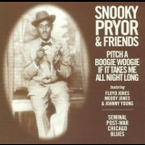 Snooky Pryor & Friends - Pitch A Boogie Woogie If It Takes Me All Night Long '2001