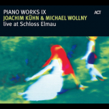 Joachim Kuhn & Michael Wollny - Piano Works IX - Live At Schloss Elmau '2009