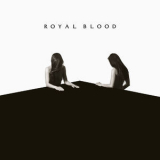 Royal Blood - How Did We Get So Dark? '2017
