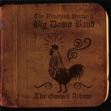 The Reverend Peyton's Big Damn Band - The Gospel Album '2007