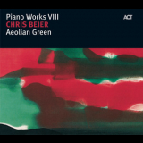 Chris Beier - Aeolian Green - Pianoworks VIII '2008