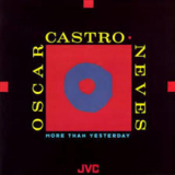 Oscar Castro-neves - More Than Yesterday '1991