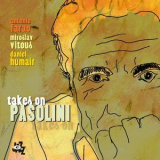 Antonio Farao - Takes On Pasolini '2005