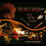 Tania Maria & Frankfurt Radio Bigband - It's Only Love '2010