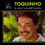 Toquinho - La Vita E L'arte Dell'incontro '1993