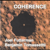 Joel Futterman - Benjamin Tomassettti - Coherence '2005