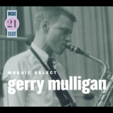 Gerry Mulligan - Mosaic Select 21 (3CD) '2006