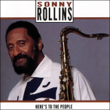 Sonny Rollins - Here's To The People '1991