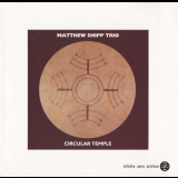 Matthew Shipp Trio - Circular Temple '1994