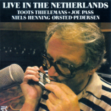 Toots Thielemans, Joe Pass, Niels-henning Orsted Pedersen - Live In The Netherlands '1980