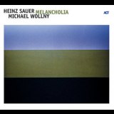 Heinz Sauer & Michael Wollny - Melancholia '2005