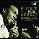 Willie Buck With J.l. Pardo  Quique Gomez - Songs For Muddy - The Madrid Session '2011