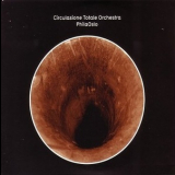 Circulasione Totale Orchestra - Philaoslo (2CD) '2011