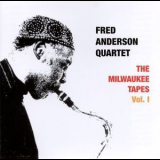 Fred Anderson - The Milwaukee Tapes Vol. I '1980
