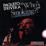 Paquito D'rivera & James Moody - Who's Smoking?! '1991