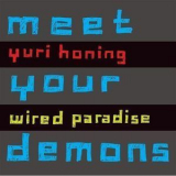 Yuri Honing Wired Paradise - Meet Your Demons '2008