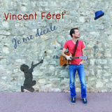 Vincent Feret - Je Me Decale '2017
