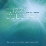 Wajdi Cherif - Fuzzy Colours '2009