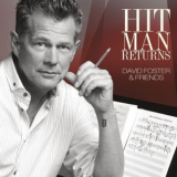 David Foster & Friends - Hit Man Returns '2011