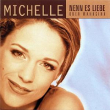 Michelle - Nenn Es Liebe Oder Wahnsinn '1998