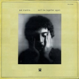 Pat Martino - We'll Be Together Again '1976