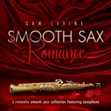 Sam Levine - Smooth Sax Romance '2011