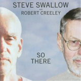 Steve Swallow, Robert Creeley - So There '2006