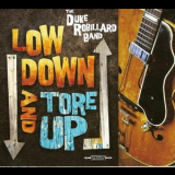 Duke Robillard Band, The - Low Down & Tore Up '2011