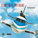 Club Des Belugas - Forward '2012
