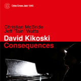 David Kikoski - Consequences '2012