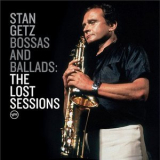 Stan Getz - Bossas And Ballads: The Lost Sessions '2003