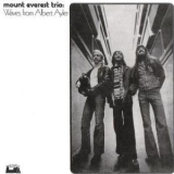 Mount Everest Trio - Waves From Albert Ayler '1977