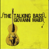 Giovanni Maier - The Talking Bass '2010