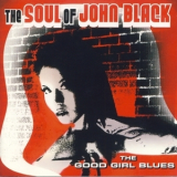 The Soul Of John Black - The God Girl Blues '2007