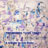 Twobones - Get That Groove '1988