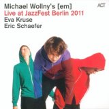 Michael Wollny's [em] - Live At Jazzfest Berlin 2011 '2012