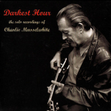 Charlie Musselwhite - Darkest Hour '2003