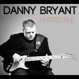 Danny Bryant - Hurricane '2013