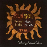 Seamus Blake-marc Miralta Trio - Sun Sol '2000
