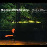 Julius Hemphill Sextet, The - The Hard Blues: Live In Lisbon '2004