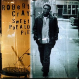 Robert Cray Band, The - Sweet Potato Pie '1999