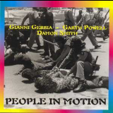 Gianni Gebbia / Garth Powell / Damon Smith - People In Motion '1999