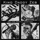 King Daddy Zeb - Get The People Together '1997