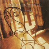 Michael White - So Far Away '1994