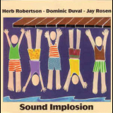 Herb Robertson, Domenic Duval, Jay Rosen - Sound Implosion '1996